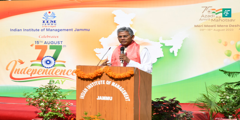 IIM Jammu celebrates Independence Day with gaiety and patriotic fervor | Campusvarta