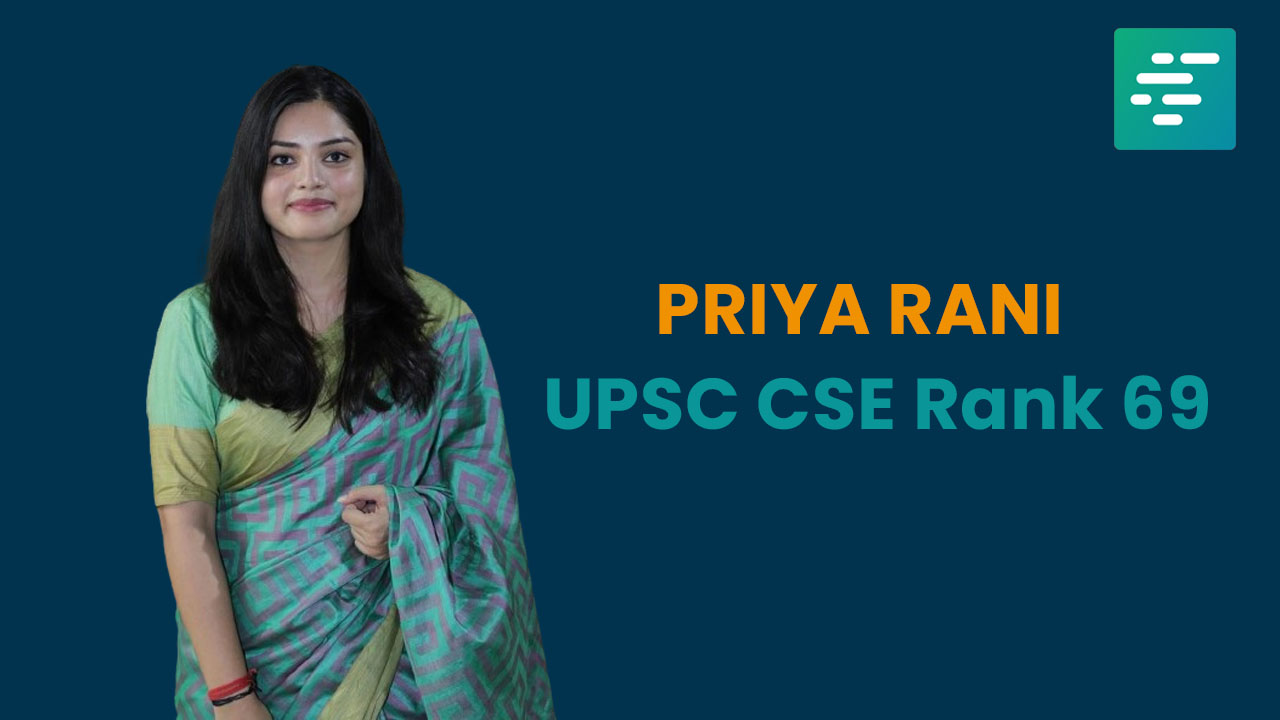 How Priya Rani secured 69th Rank in UPSC CSE 2023?